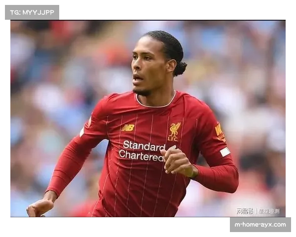 范戴克解围次数冠绝英超 红军防线支柱作用凸显